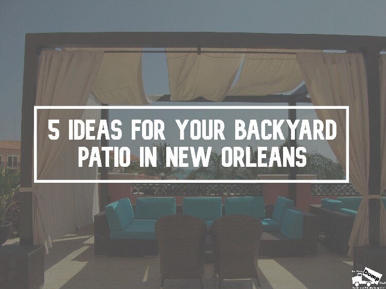 5 Ideas for Your Backyard Patio in New Orleans